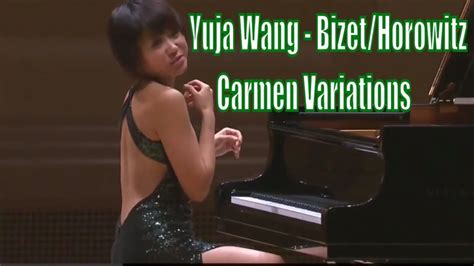 Yuja Wang Plays Bizet Horowitz Carmen Variations La Nuit