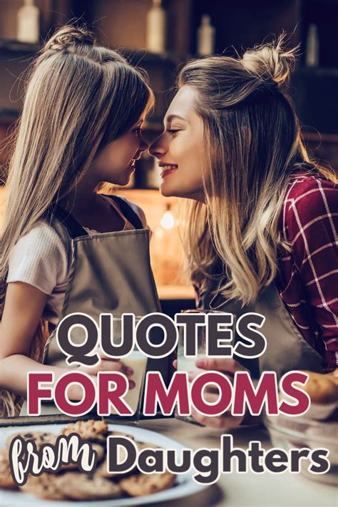46 Mom Quotes From Daughters Mom Quotes From Daughter Mother