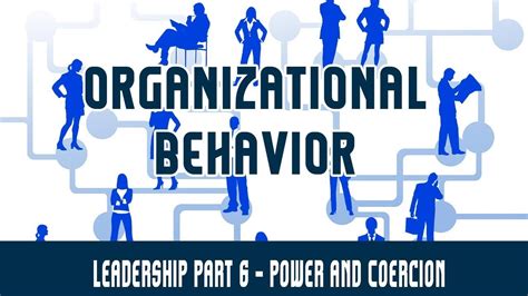 Management Organizational Behavior Leadership Part 6 Power And