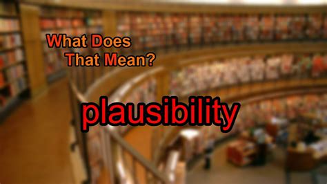 What Does Plausibility Mean Youtube