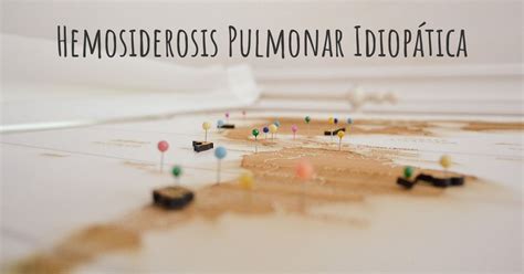 Hemosiderosis Pulmonar Idiop Tica Diseasemaps