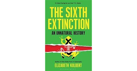 The Sixth Extinction An Unnatural History By Elizabeth Kolbert