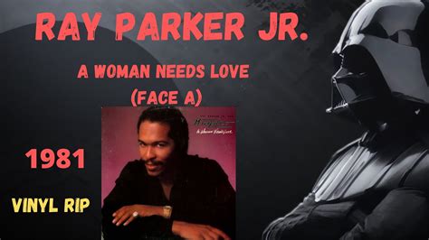 Ray Parker Jr And Raydio A Woman Needs Love Face A 1981 Youtube