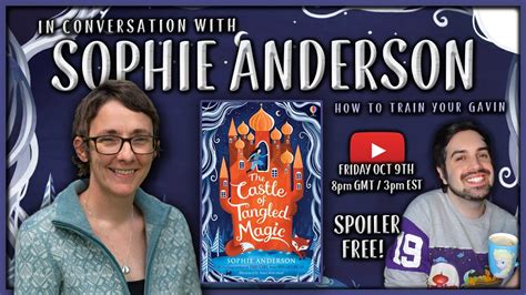 In Conversation With Sophie Anderson The Castle Of Tangled Magic