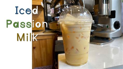 Cafe Vlog Iced Passion Milk Passion Fruit New Recipe Drinks