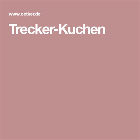 Maybe you would like to learn more about one of these? Trecker-Kuchen | Rezept | Kuchen, Trecker, Lustig essen