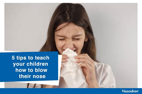 5 Tips To Teach Your Children How To Blow Their Nose Nasodren