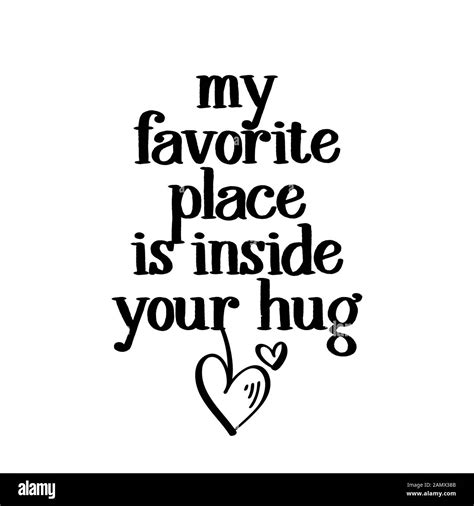My Favorite Place Is Inside Your Hug Valentines Day Handdrawn