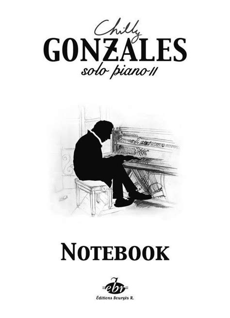 Chilly Gonzales Notebook Solo Piano Ii Chilly Gonzales 9790560154022 Boeken