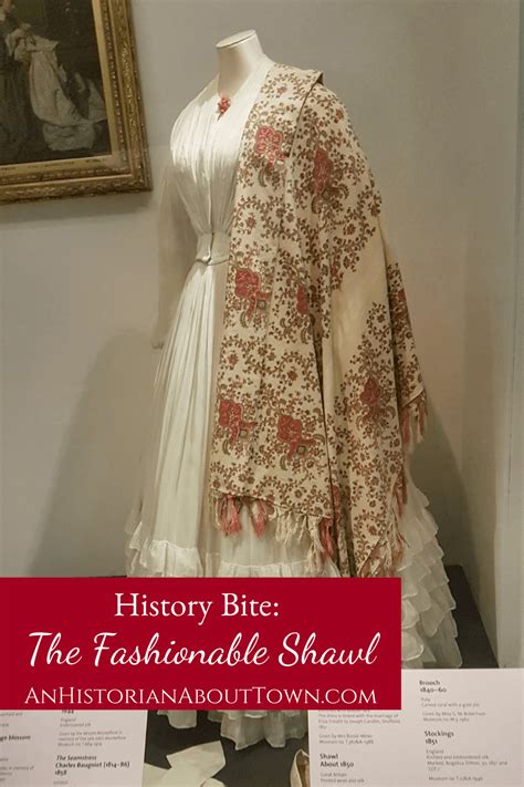 History Bite The Fashionable Shawl An Historian About Town