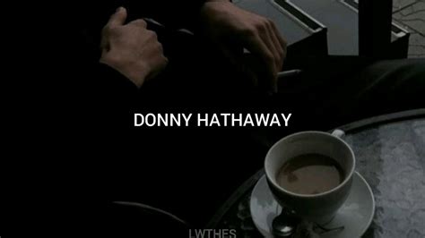 Donny Hathaway Jealous Guy Traducci N Al Espa Ol Youtube