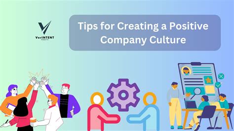 Tips For Creating A Positive Company Culture VerIntent