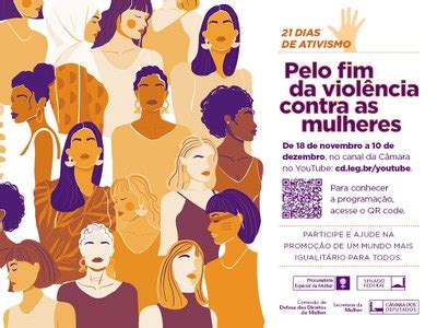 Dias De Ativismo Pelo Fim Da Viol Ncia Contra As Mulheres Portal Da C Mara Dos Deputados