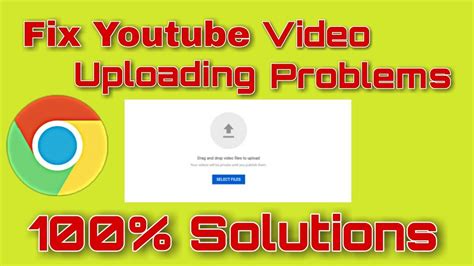 How To Fix Youtube Video Uploading Problem In Chrome 🙄 Youtube Video