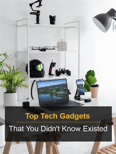 Top Tech Gadgets That You Didnt Know Existed The Tech Trend