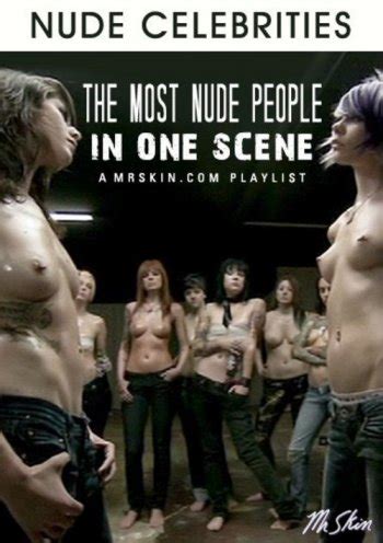 Mr Skin S Nude Celebrities The Most Nude People In One Scene