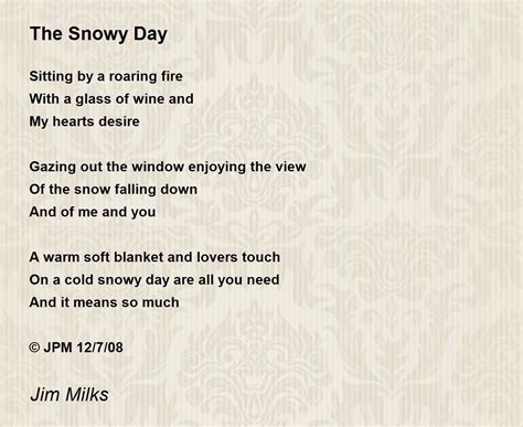 The Snowy Day By Jim Milks The Snowy Day Poem