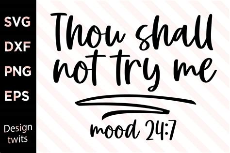 thou shall not try me mood 24 7 svg graphic by designtwits · creative fabrica