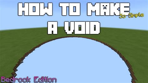 Probably The Easiest Method To Make A Void On Minecraft Bedrock Edition