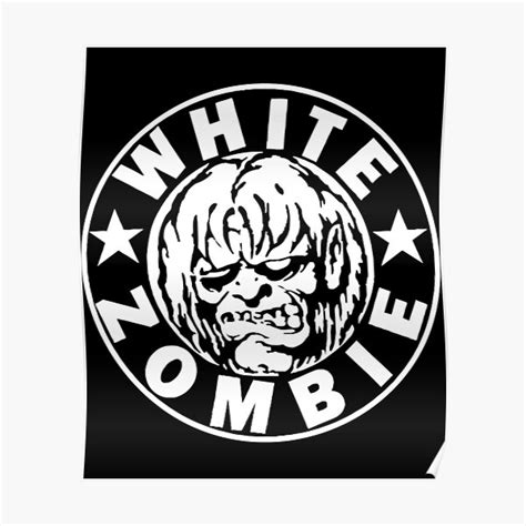 White Zombie Poster For Sale By Evelynsaldana1 Redbubble