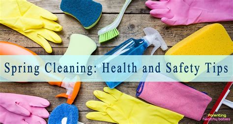 Spring Cleaning Health And Safety Tips For Parents