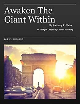 How to change anything in your lifeof pain. Awaken the Giant Within by Anthony Robbins: A Summary ...
