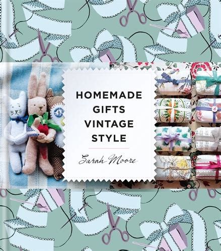 Homemade Ts Vintage Style By Sarah Moore Waterstones