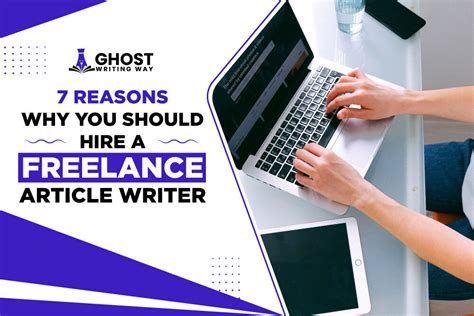 7 Reasons Why You Should Hire A Freelance Article Writer