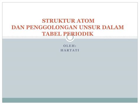 Sistem Periodik Unsur Dan Struktur Atom Berbagai Unsur