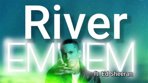 Eminem Ft Ed Sheeran River Lyrics And Vocal Youtube