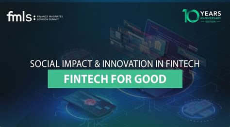 Fintech For Good Social Impact And Innovation In Fintech