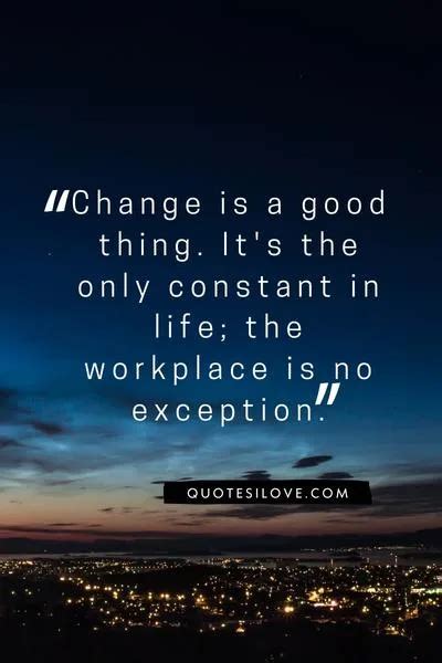 Embracing Change In The Workplace Quotes Quotes I Love