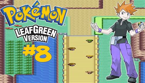 Lets Play Pokémon Leafgreen Episode 08 Nugget Bridge Yo Youtube