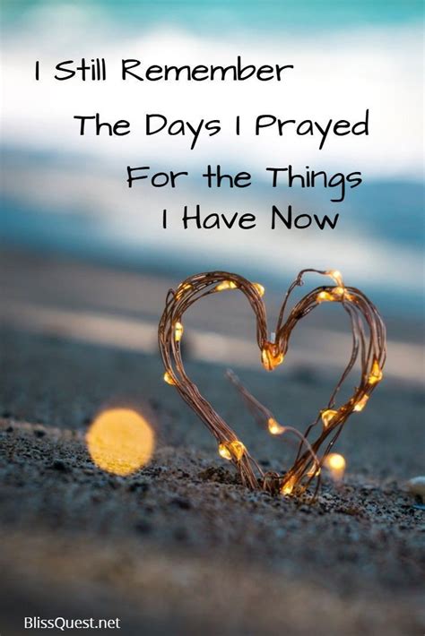 I Still Remember The Days I Prayed For The Things I Have Now Thankful