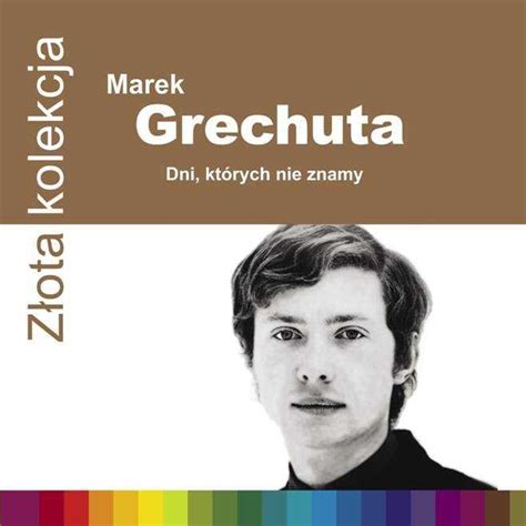 Sprawdź oferty i opinie użytkowników! Złota kolekcja: Dni, których nie znamy - Grechuta Marek ...