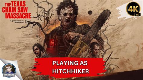 The Hitchhiker The Texas Chainsaw Massacre Gameplay 4K60 YouTube
