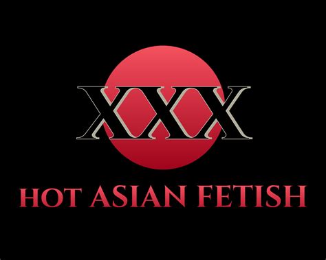 hot asian fetish