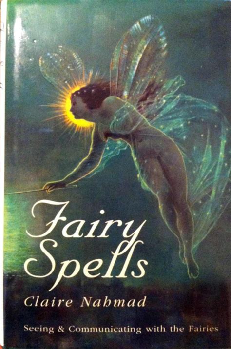 Fairy Spells Seeing And Communicating With The Fairies By Nahmad