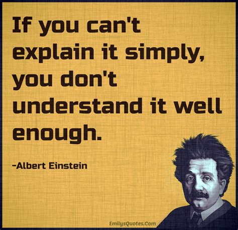 If You Cant Explain It Simply You Dont Understand It Well Enough