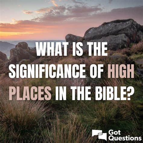 What Is The Significance Of High Places In The Bible