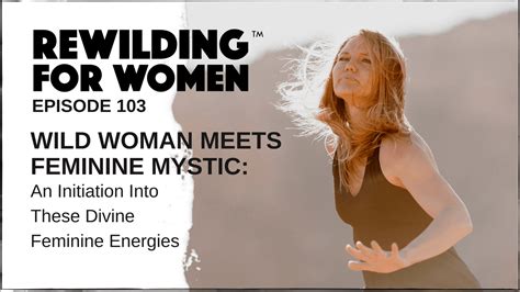wild-woman-meets-feminine-mystic-exploring-divine-feminine-energy