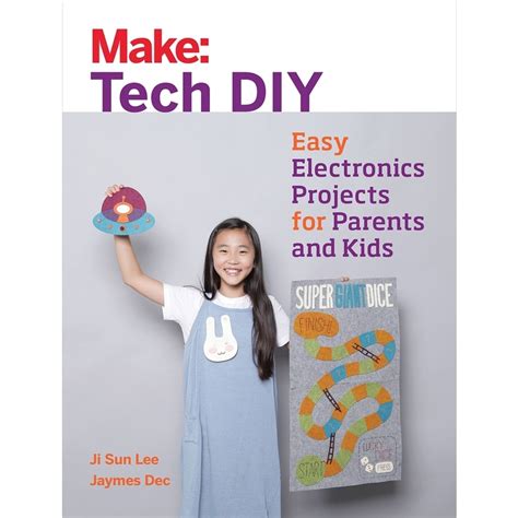 Make Tech Diy Easy Electronics Projects For Parents And Kids Junglelk