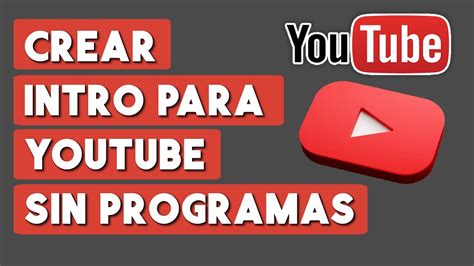Como Crear Una Intro Para Youtube Sin Programas 2024 Youtube