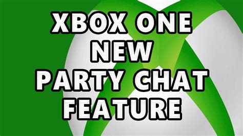Xbox One New Party Chat Overlay Feature Youtube
