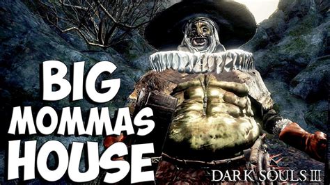 Maybe you would like to learn more about one of these? BIG MOMMAS HOUSE - Dark Souls 3 New Game Plus Gameplay w/leeroy - YouTube