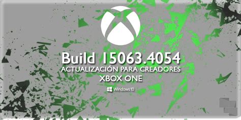 Build 150634054 De Xbox One Insider Ya Disponible En El Anillo Alpha