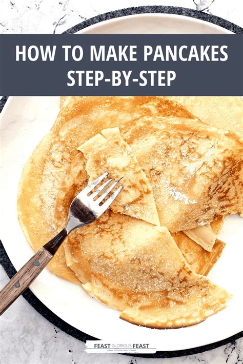 How To Make Pancakes Step By Step Feast Glorious Feast