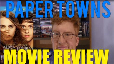 Quentin jacobsen has spent a lifetime loving the magnificently adventurous margo roth spiegelman from afar. Paper Towns Movie Review - YouTube