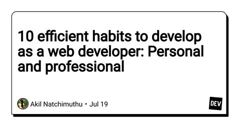 10 efficient habits to develop as a web developer: Personal and ...