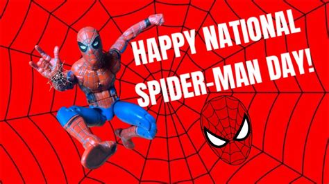 Happy National Spider Man Day Youtube